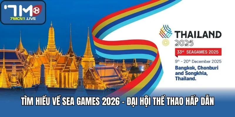 Tìm Hiểu Về SEA Games 2026 - Đại Hội Thể Thao Hấp Dẫn